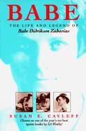 Babe The Life and Legend of Babe Didrikson Zaharias cover