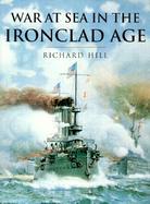 War at Sea in the Ironclad Age cover
