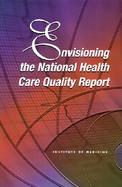 Envisioning the National Health Care Quality Report cover