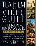 The Tla Film and Video Guide 1998-1999: The Discerning Film Lover's Guide cover