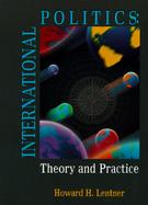 International Politics: Theory and Practice cover