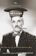 The Essential Groucho Writings By, For, and About Groucho Marx cover