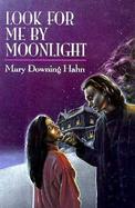 Look for Me by Moonlight cover