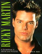 Ricky Martin: A Scrapbook in Words and Pictures cover