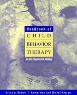 Handbook of Child Behavior Therapy in the Psychiatric Setting cover