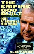 The Empire God Built Inside Pat Robertson's Media Machine cover