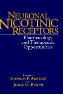 Neuronal Nicotinic Receptors Pharmacology and Therapeutic Opportunities cover