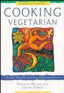 Cooking Vegetarian: Healthy, Delicious, and Easy Vegetarian Cuisine cover