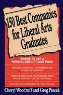 150 Best Companies for Liberal Arts Graduates: Where to Get a Winning Job in Tough Times cover