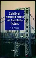 Stability of Stochastic Elastic and Viscoelastic Systems cover