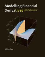 Modelling Financial Derivatives With Mathematica Mathematical Models and Benchmark Algorithms cover