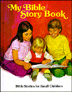 My Bible Story Book Bible Stories for Small Children cover
