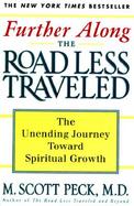 Further Along the Road Less Traveled The Unending Journey Toward Spiritual Growth cover