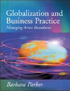 Globalization and Business Practice Managing Across Boundaries cover