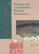 Encyclopedia of Strange and Unexplained Physical Phenomena cover