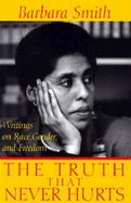 The Truth That Never Hurts Writings on Race, Gender, and Freedom cover