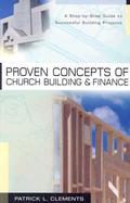 Proven Concepts of Church Building & Finance A Step-By-Step Guide to Successful Building Projects cover