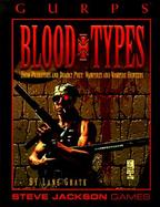 Gurps Blood Types Dark Predators and Deadly Prey Vampires and Vampire Hunters cover