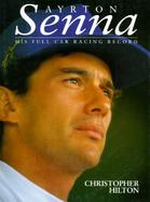 Ayrton Senna: His Full Race Record, 1981-1994 cover