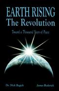 Earth Rising - The Revolution Toward a Thousand Years of Peace cover