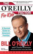 The O'Reilly Factor for Kids A Survival Guide for America's Families cover