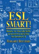 Esl Smart! Ready-To-Use Life Skills and Academic Activities for Grades K-8 cover