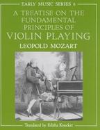 A Treatise on the Fundamental Principles of Violin Playing cover