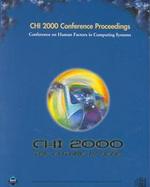 CHI '00 Conference Proceedings: Human Factors In Computing Systems cover