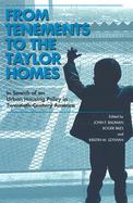 From Tenements to the Taylor Homes In Search of an Urban Housing Policy in Twentieth-Century America cover