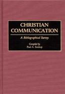 Christian Communication A Bibliographical Survey cover