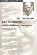 Set in Motion Essays, Interviews, and Dialogues cover