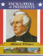 Millard Fillmore, Thirteenth President of the United States cover