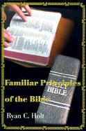 Familiar Principles of the Bible cover