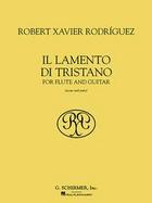 Robert Xavier Rodriguez - Il Lamento Di Tristano For Flute and Guitar, Score and Parts cover