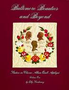 Baltimore Beauties and Beyond: Studies in Classic Album Quilt Applique cover