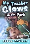 My Teacher Glows in the Dark cover