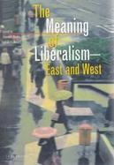 The Meaning of Liberalism East and West cover