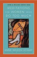 Meditations for Women Who Do Too Much cover