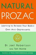 Natural Prozac Learning to Release Your Body's Own Anti-Depressants cover
