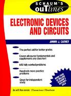 Schaum's Outline of Theory and Problems of Electronic Devices and Circuits cover