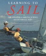 Learning to Sail: The Annapolis Sailing School Guide for Young Sailors of All Ages cover
