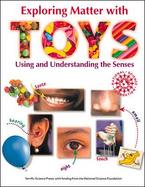 Exploring Matter with Toys: Using and Understanding the Senses cover