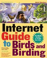 Internet Guide to Birds and Birding: The Ultimate Directory to the Best Sites Online cover