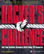 Hacker's Challenge: Test Your Incident Response Skills Using 20 Scenarios cover