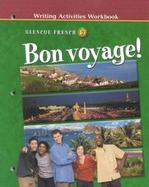 Bon voyage! Level 2, Writing Activities Workbook cover
