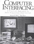 Computer Interfacing A Practical Approach to Data Acquisition and Control cover