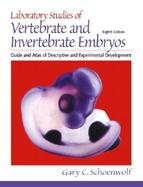 Laboratory Studies of Vertebrate and Invertebrate Embryos Guide and Atlas of Descriptive and Experimental Development cover