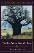 The Tree Where Man Was Born cover