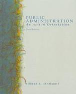 PUBLIC ADMINISTRATION:ACTION ORIENT,3E cover