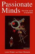 Passionate Minds The Inner World of Scientists cover